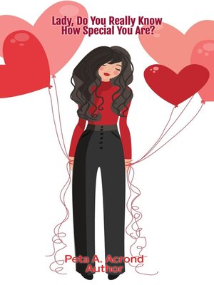 cover image of Dear Lady, Do You Really Know How Special You Are?